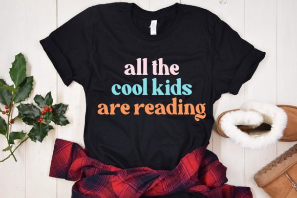 All the Cool Kids Are Reading T Shirt: Graphics for Crafts and Content