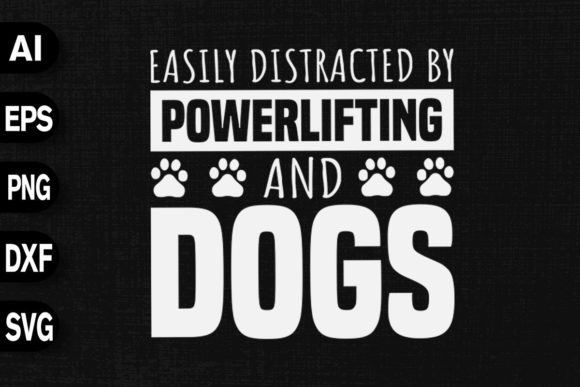Easily Distracted by Powerlifting Dogs Graphics