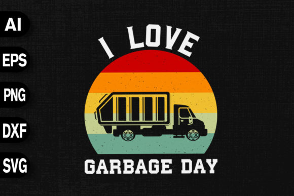 I Love Garbage Day Graphics