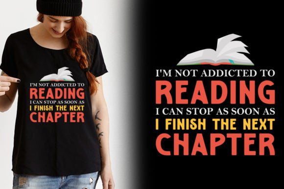 I'm Not Addicted to Reading Shirt Design