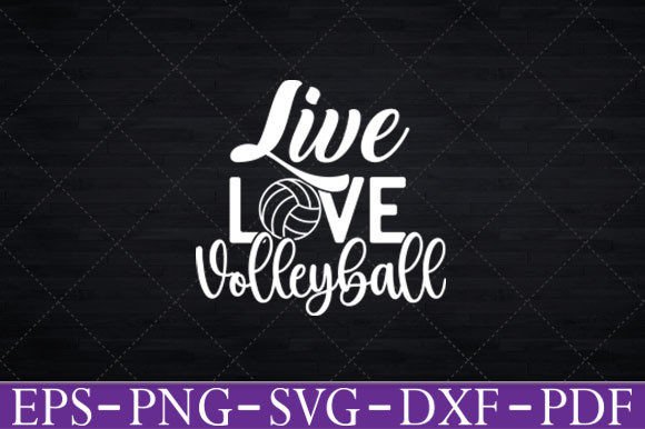 Live Love Volleyball T-Shirt Funny Svg Graphics