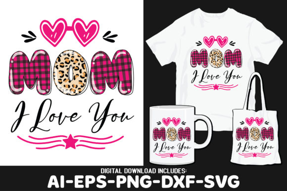 Mom I Love You Tshirt Mug Surprise Gift Graphics