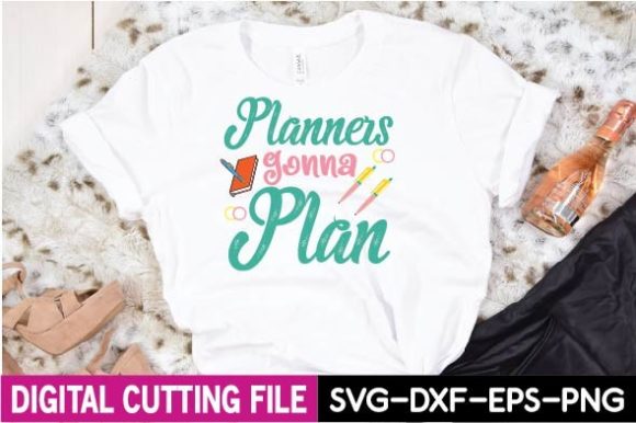 Planners Gonna Plan Svg Graphics