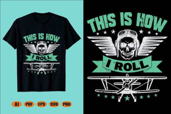 This Is How I Roll Airplane Graphics